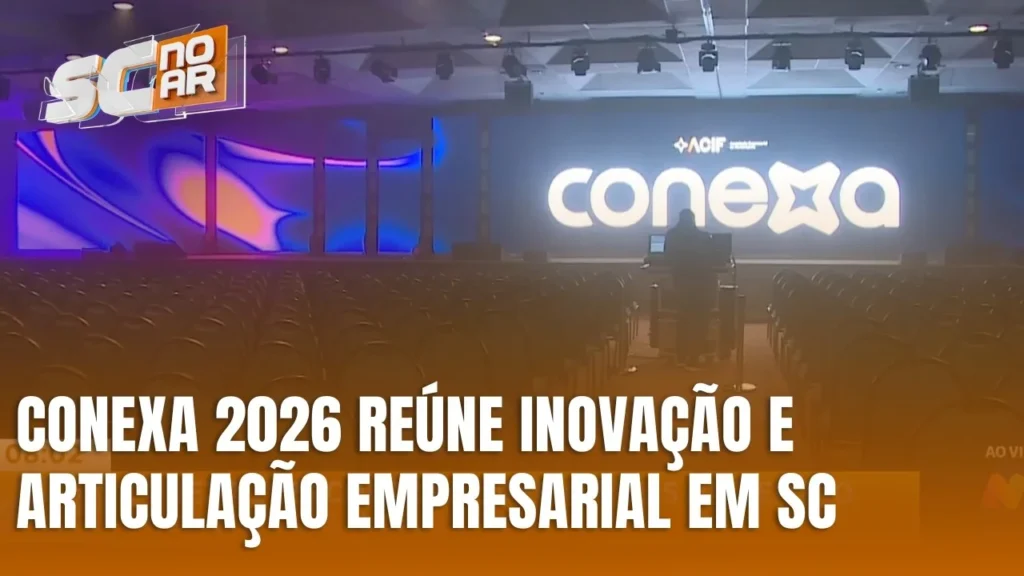 Conexa 2026 começa hoje em Florianópolis com foco em negócios